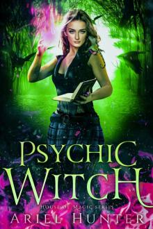 Psychic Witch: A New Immortals Universe Novel (House of Magic Book 2) Read online