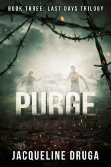 Purge: Book Three: Last Days Trilogy Read online