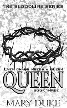 Queen (The Bloodline Series Book 3) Read online