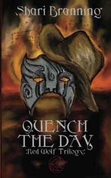 Quench the Day (Red Wolf Trilogy Book 1) Read online