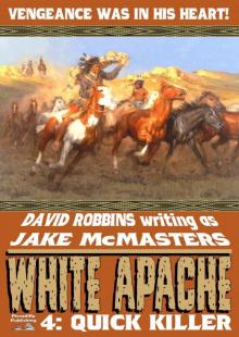Quick Killer (A White Apache Western Book 4) Read online