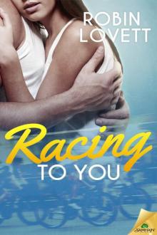 Racing to You: Racing Love, Book 1 Read online