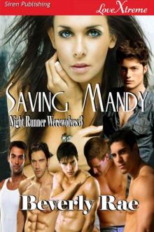 Rae, Beverly - Saving Mandy [Night Runner Werewolves 3] (Siren Publishing LoveXtreme Special Edition) Read online