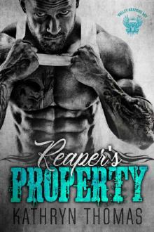 Reaper’s Property_Valley Reapers MC Read online
