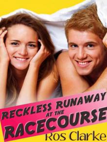 Reckless Runaway at the Racecourse Read online