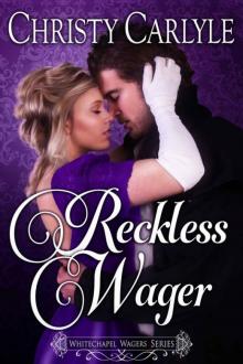 Reckless Wager: A Whitechapel Wagers Novel Read online