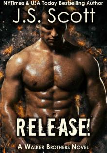 Release!: A Walker Brothers Novel (The Walker Brothers Book 1) Read online