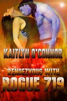 Rendezvous With Rogue 719 Read online