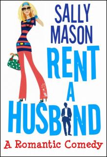 Rent A Husband: a Romantic Comedy Read online