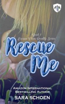 Rescue Me: Escape From Reality series Read online