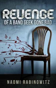 Revenge Of A Band Geek Gone Bad Read online