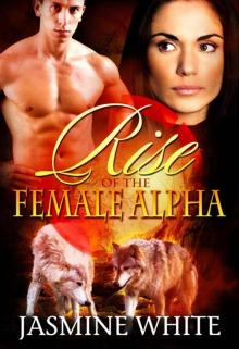 Rise of the Female Alpha Read online