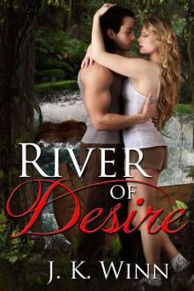 River of Desire: A Romantic Action Adventure/Thriller