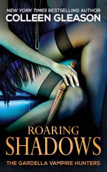 Roaring Shadows: Macey Book 2 (The Gardella Vampire Hunters 8) Read online