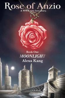 Rose of Anzio - Moonlight (Volume 1) Read online