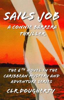 Sails Job - A Connie Barrera Thriller: The 6th Novel in the Caribbean Mystery and Adventure Series (Connie Barrera Thrillers) Read online