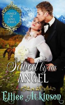 Saved By An Angel (Family of Love Series) (A Western Romance Story) Read online