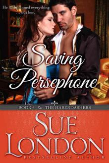 Saving Persephone (The Haberdashers Book 4) Read online