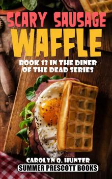 Scary Sausage Waffle (The Diner of the Dead Series Book 13) Read online