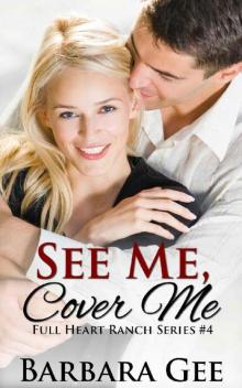 See Me, Cover Me: Full Heart Ranch Series #4 Read online