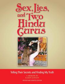 Sex, Lies, and Two Hindu Gurus — Telling Their Secrets and Finding My Truth Read online