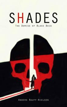 Shades - The Demise of Blake Beck