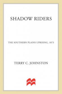 Shadow Riders: The Southern Plains Uprising, 1873 (The Plainsmen Series) Read online