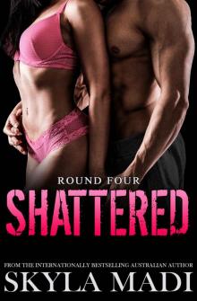 Shattered: Round Four (Broken Book 4) Read online