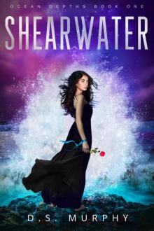 Shearwater: Ocean Depths Book One (FULL)