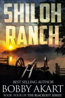Shiloh Ranch: A Post Apocalyptic EMP Survival Fiction Series (The Blackout Series Book 4) Read online