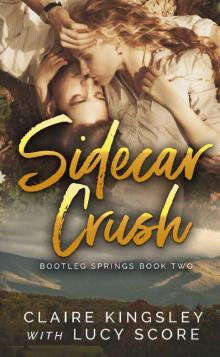 Sidecar Crush (Bootleg Springs Book 2) Read online