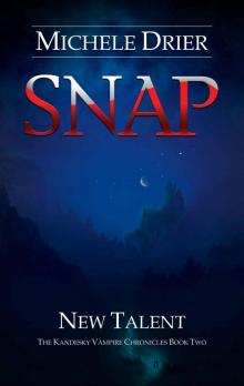 SNAP: New Talent (The Kandesky Vampire Chronicles) Read online