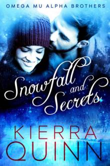 Snowfall and Secrets (The Omega Mu Alpha Brothers Book 1) Read online