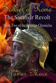 Soldier of Rome: The Sacrovir Revolt (The Artorian Chronicles) Read online