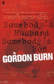 Somebody's Husband, Somebody's Son: The Story of the Yorkshire Ripper Read online