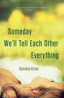 Someday We'll Tell Each Other Everything Read online