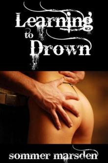 sommer marsden learning to drown-CALIBRE Read online