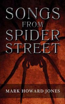 Songs From Spider Street Read online