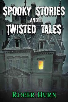 Spooky Stories and Twisted Tales Read online