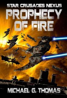 Star Crusades Nexus: Book 05 - Prophecy of Fire Read online