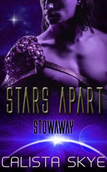 Stars Apart - Stowaway: (Sci-Fi Alien Romance Part One) Read online