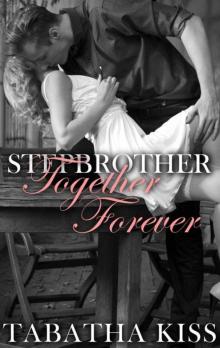 Stepbrother: Together Forever Read online