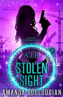 Stolen Sight (AIR Book 3) Read online