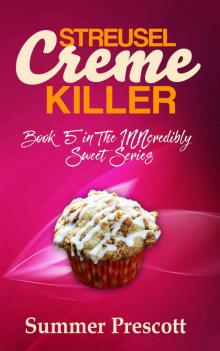 Streusel Creme Killer: Book 5 in The INNcredibly Sweet Series Read online