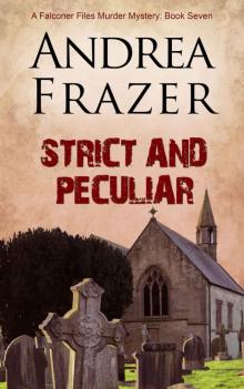 Strict and Peculiar (The Falconer Files Book 7) Read online