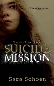 Suicide Mission (Guarded Secrets Series Book 1) Read online