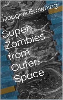 Super Zombies from Outer-Space