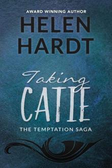 Taking Catie: The Temptation Saga: Book Three Read online