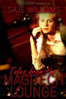 Tales from the Magitech Lounge Read online