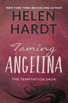 Taming Angelina: The Temptation Saga: Book Four Read online